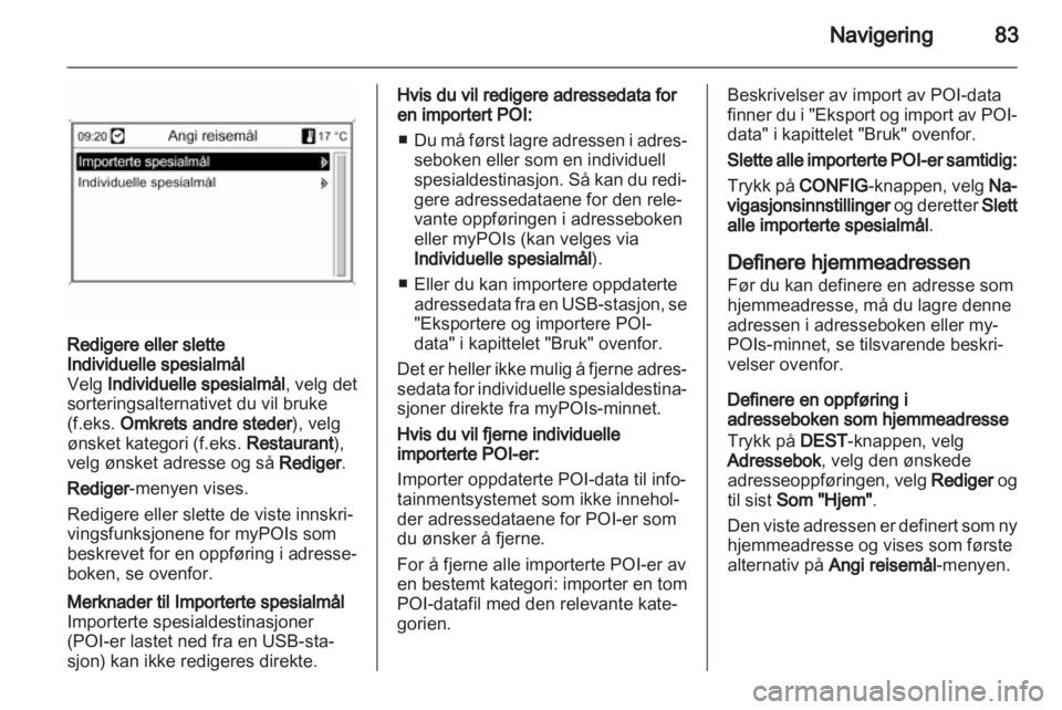 OPEL ASTRA J 2013  Brukerhåndbok for infotainmentsystem 