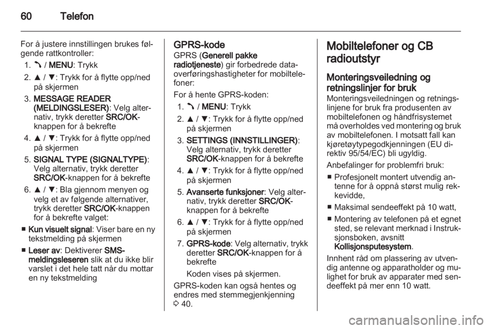 OPEL COMBO D 2013  Brukerhåndbok for infotainmentsystem 