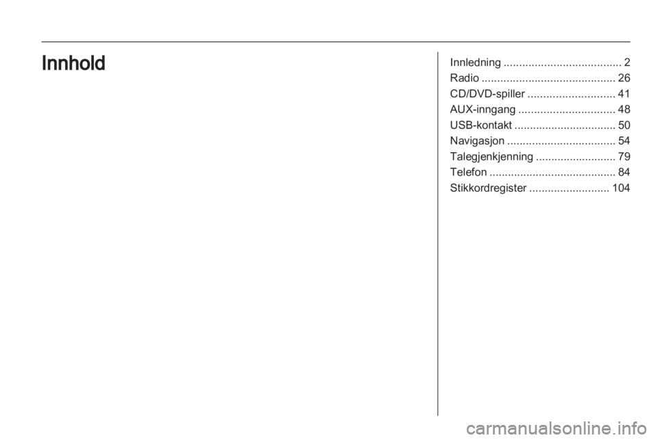OPEL INSIGNIA 2010.5  Brukerhåndbok for infotainmentsystem 