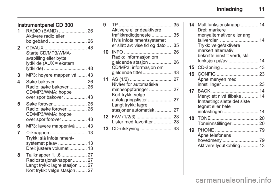 OPEL INSIGNIA 2010.5  Brukerhåndbok for infotainmentsystem 