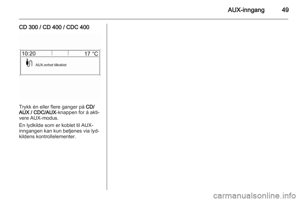 OPEL INSIGNIA 2010.5  Brukerhåndbok for infotainmentsystem 