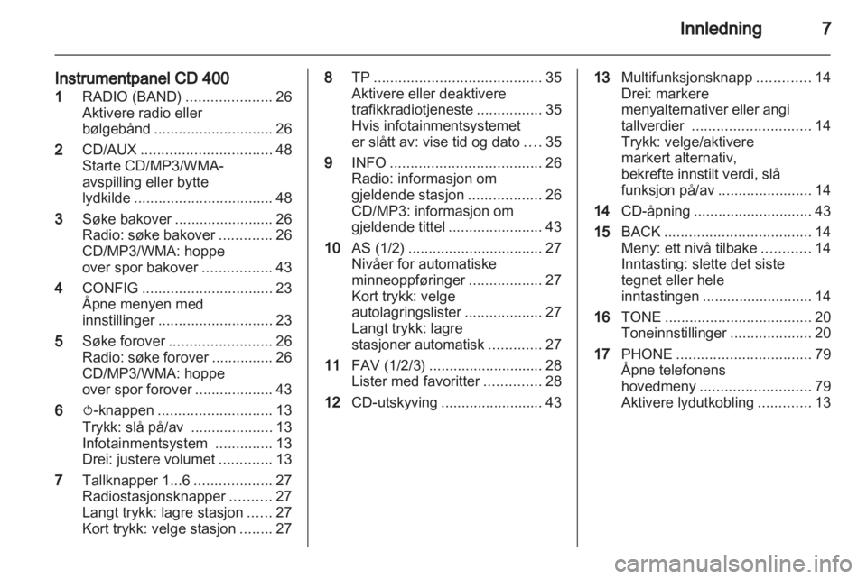 OPEL INSIGNIA 2010.5  Brukerhåndbok for infotainmentsystem 