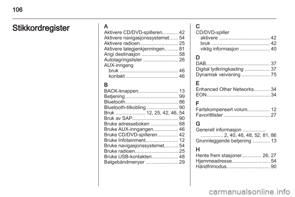 OPEL INSIGNIA 2011  Brukerhåndbok for infotainmentsystem 