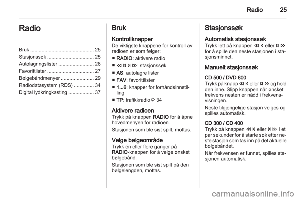 OPEL INSIGNIA 2011  Brukerhåndbok for infotainmentsystem 