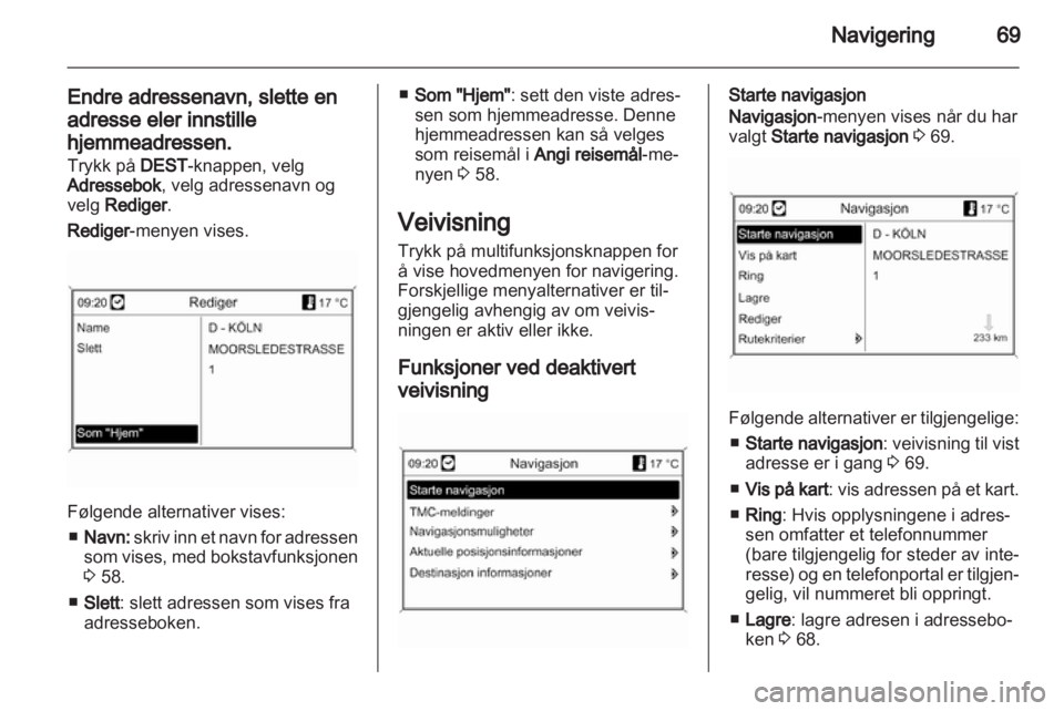 OPEL INSIGNIA 2011  Brukerhåndbok for infotainmentsystem 