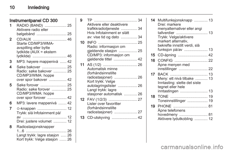 OPEL INSIGNIA 2011  Brukerhåndbok for infotainmentsystem 