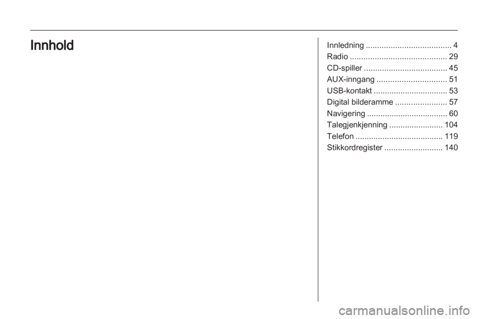 OPEL INSIGNIA 2013.5  Brukerhåndbok for infotainmentsystem 