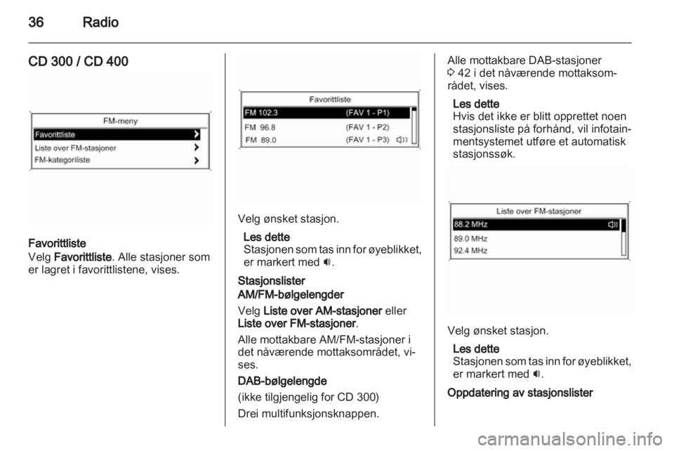 OPEL INSIGNIA 2013.5  Brukerhåndbok for infotainmentsystem 