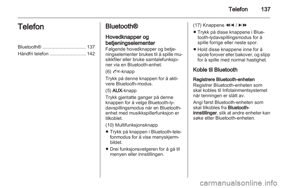 OPEL MOKKA 2013  Brukerhåndbok for infotainmentsystem 