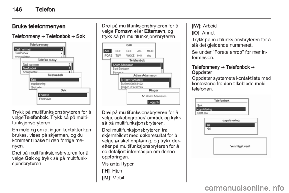 OPEL MOKKA 2013  Brukerhåndbok for infotainmentsystem 