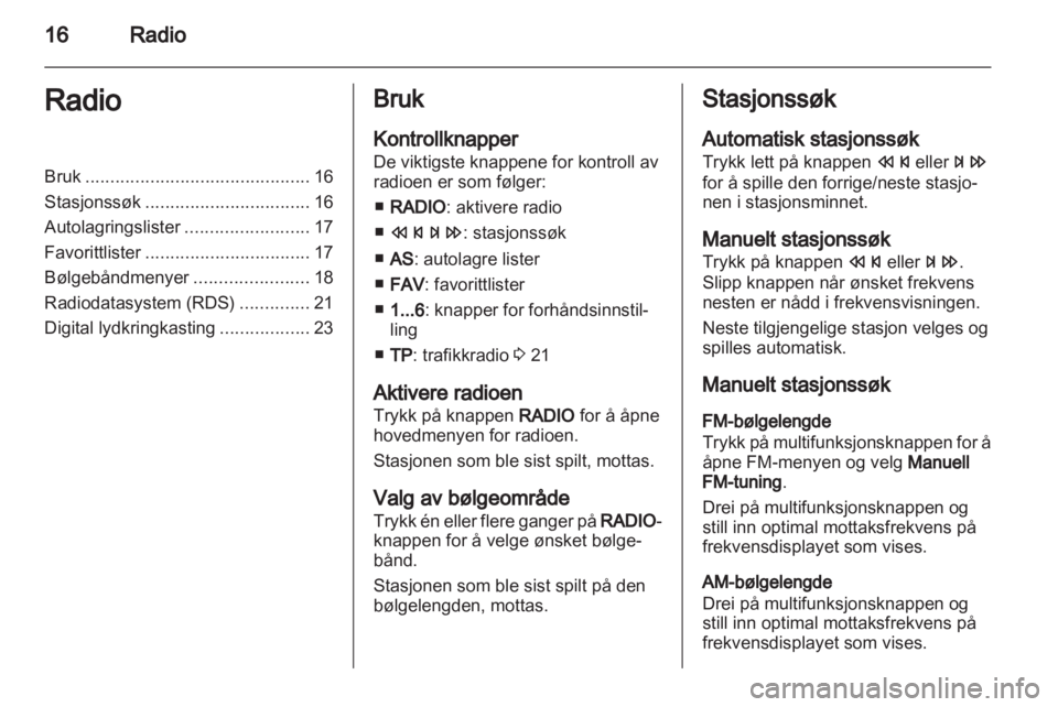OPEL MOKKA 2013  Brukerhåndbok for infotainmentsystem 