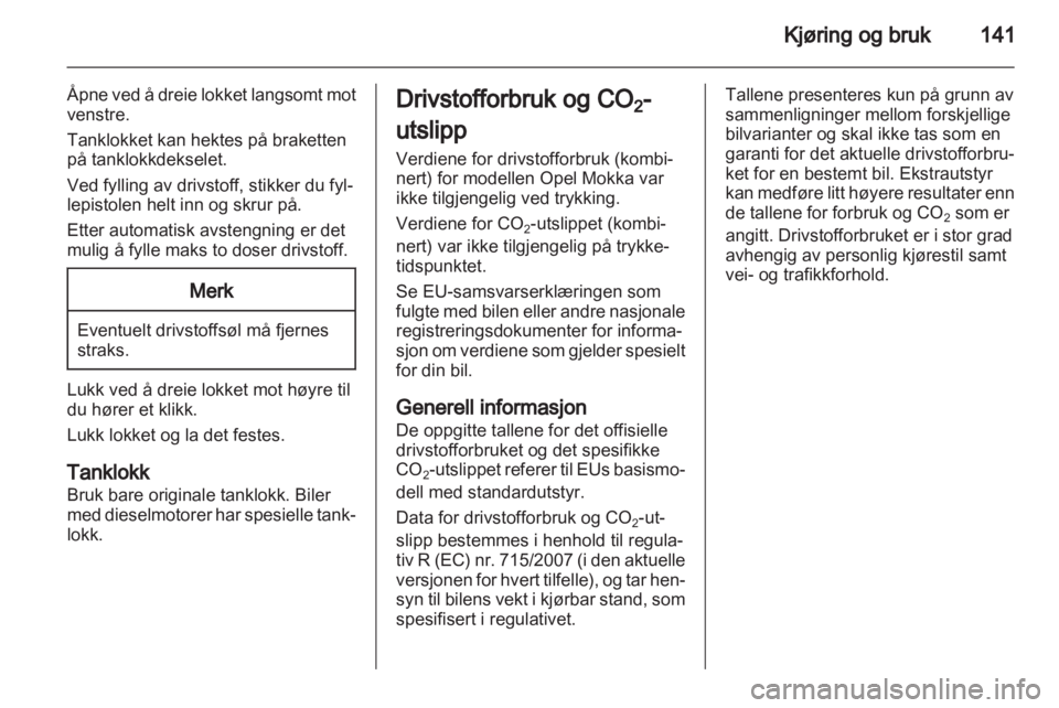 OPEL MOKKA 2013  Instruksjonsbok 