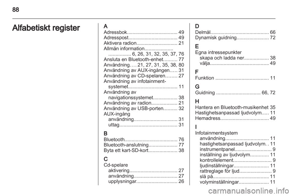 OPEL ANTARA 2013  Handbok för infotainmentsystem 
