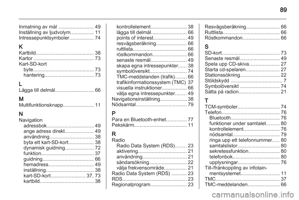 OPEL ANTARA 2013  Handbok för infotainmentsystem 