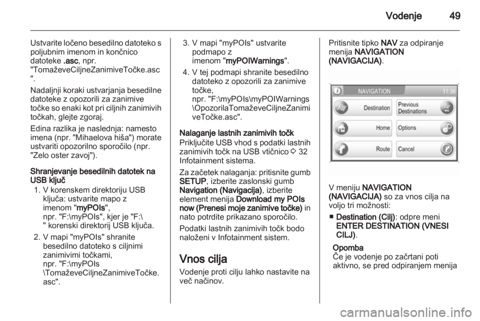 OPEL ANTARA 2013  Navodila za uporabo Infotainment sistema 