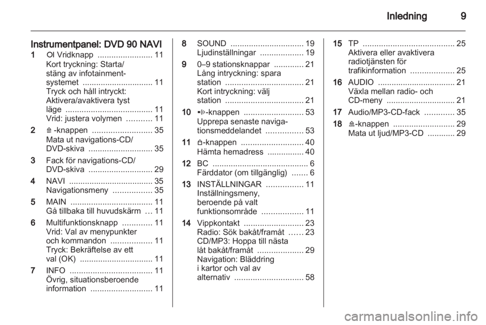 OPEL COMBO 2011  Handbok för infotainmentsystem 