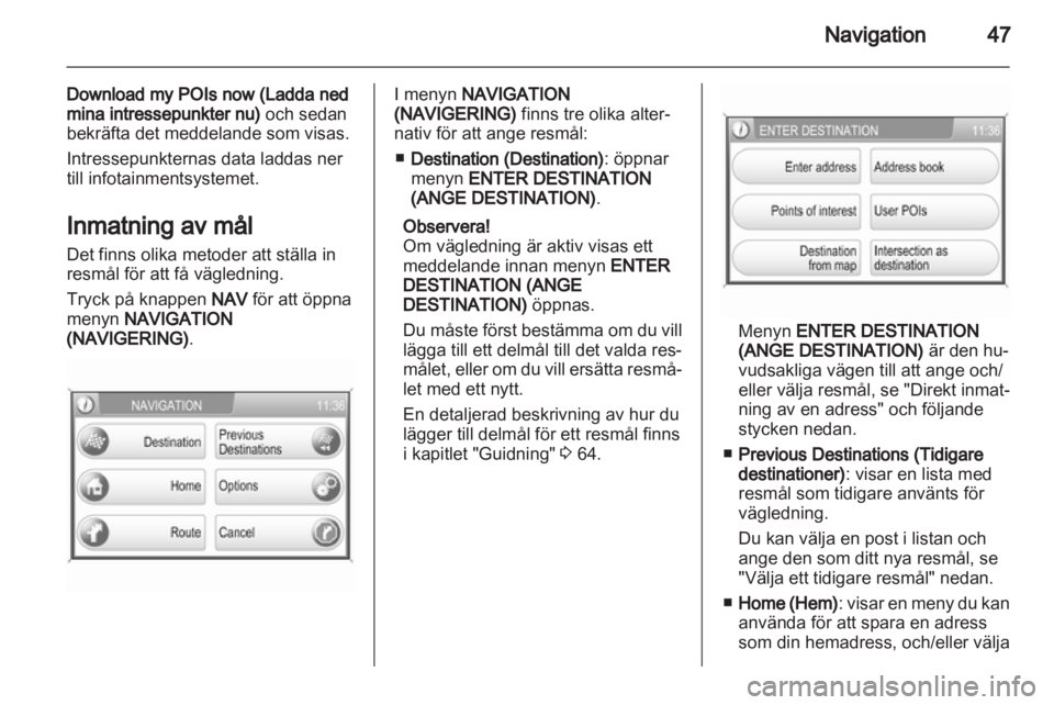 OPEL CORSA 2013  Handbok för infotainmentsystem 