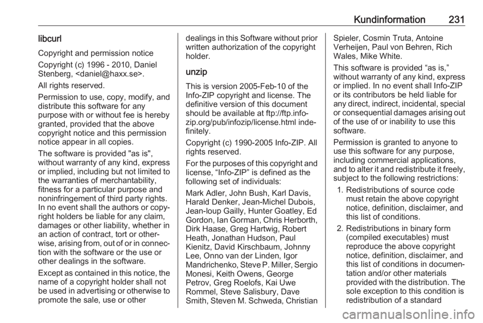 OPEL CROSSLAND X 2019.75 Instruktionsbok Kundinformation231libcurlCopyright and permission notice
Copyright (c) 1996 - 2010, Daniel
Stenberg, <daniel@haxx.se>.
All rights reserved.
Permission to use, copy, modify, and
distribute this softwar OPEL CROSSLAND X 2019.75 Instruktionsbok Kundinformation231libcurlCopyright and permission notice
Copyright (c) 1996 - 2010, Daniel
Stenberg, <daniel@haxx.se>.
All rights reserved.
Permission to use, copy, modify, and
distribute this softwar