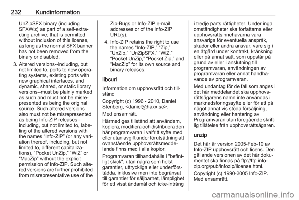 OPEL CROSSLAND X 2019.75 Instruktionsbok 232KundinformationUnZipSFX binary (including
SFXWiz) as part of a self-extra‐
cting archive; that is permitted
without inclusion of this license,
as long as the normal SFX banner
has not been remove OPEL CROSSLAND X 2019.75 Instruktionsbok 232KundinformationUnZipSFX binary (including
SFXWiz) as part of a self-extra‐
cting archive; that is permitted
without inclusion of this license,
as long as the normal SFX banner
has not been remove