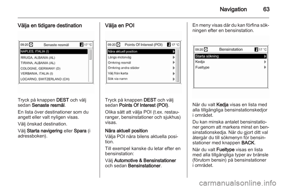 OPEL INSIGNIA 2010.5  Handbok för infotainmentsystem 