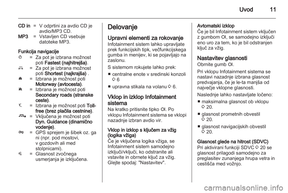 OPEL COMBO 2011  Navodila za uporabo Infotainment sistema 