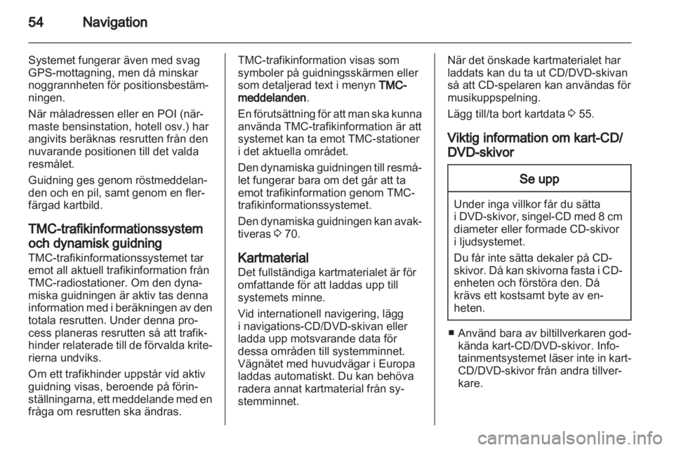 OPEL INSIGNIA 2011  Handbok för infotainmentsystem 