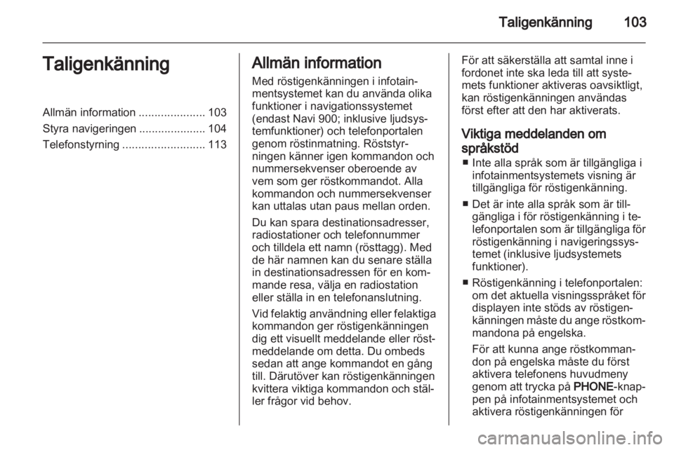 OPEL INSIGNIA 2013  Handbok för infotainmentsystem 