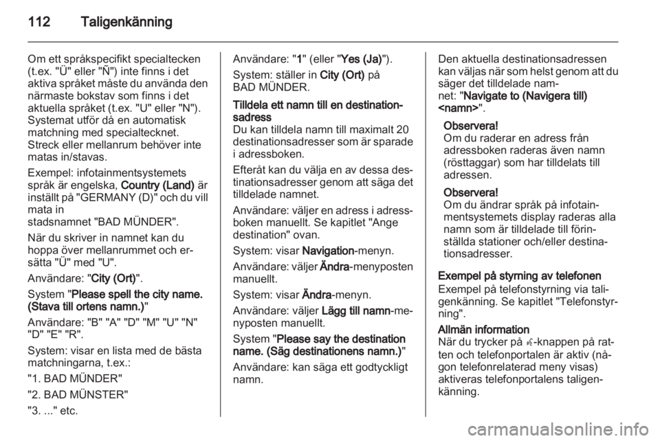 OPEL INSIGNIA 2013  Handbok för infotainmentsystem 