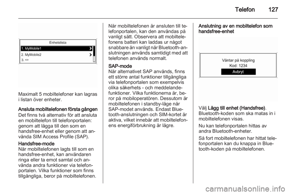OPEL INSIGNIA 2013  Handbok för infotainmentsystem 