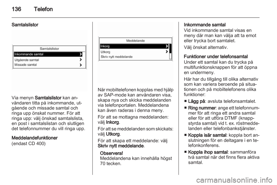 OPEL INSIGNIA 2013  Handbok för infotainmentsystem 