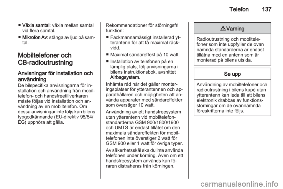 OPEL INSIGNIA 2013  Handbok för infotainmentsystem 