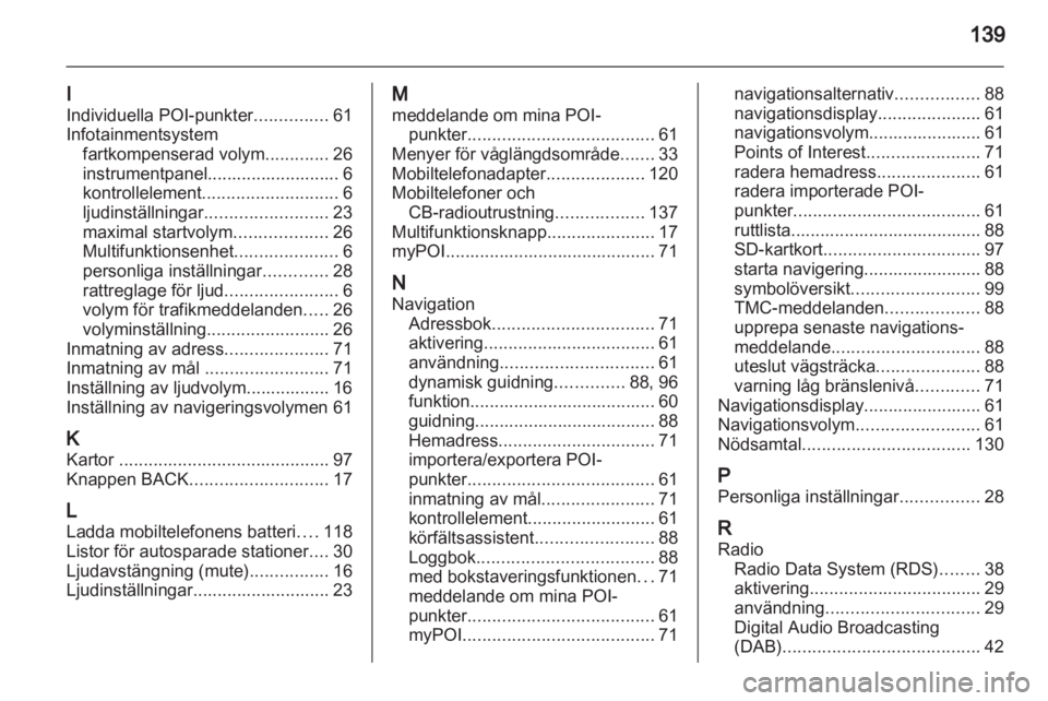 OPEL INSIGNIA 2013  Handbok för infotainmentsystem 