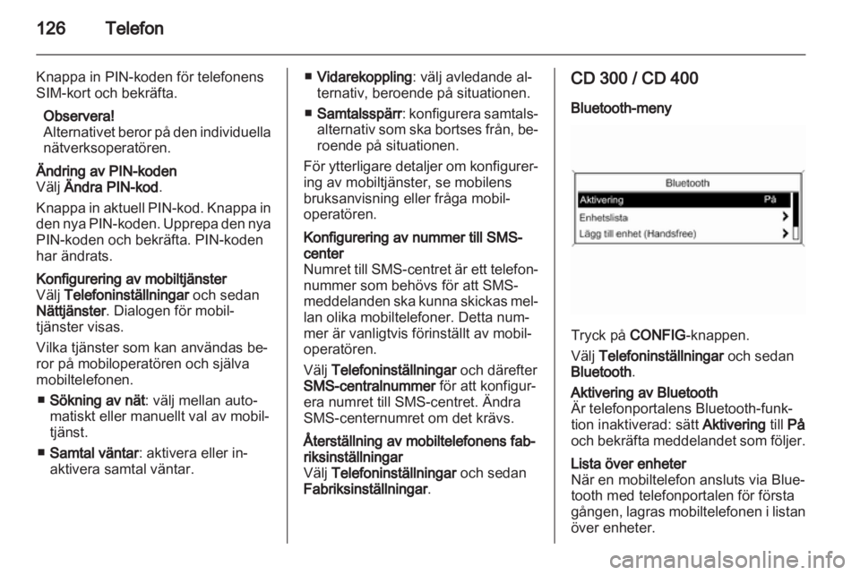 OPEL INSIGNIA 2013.5  Handbok för infotainmentsystem 