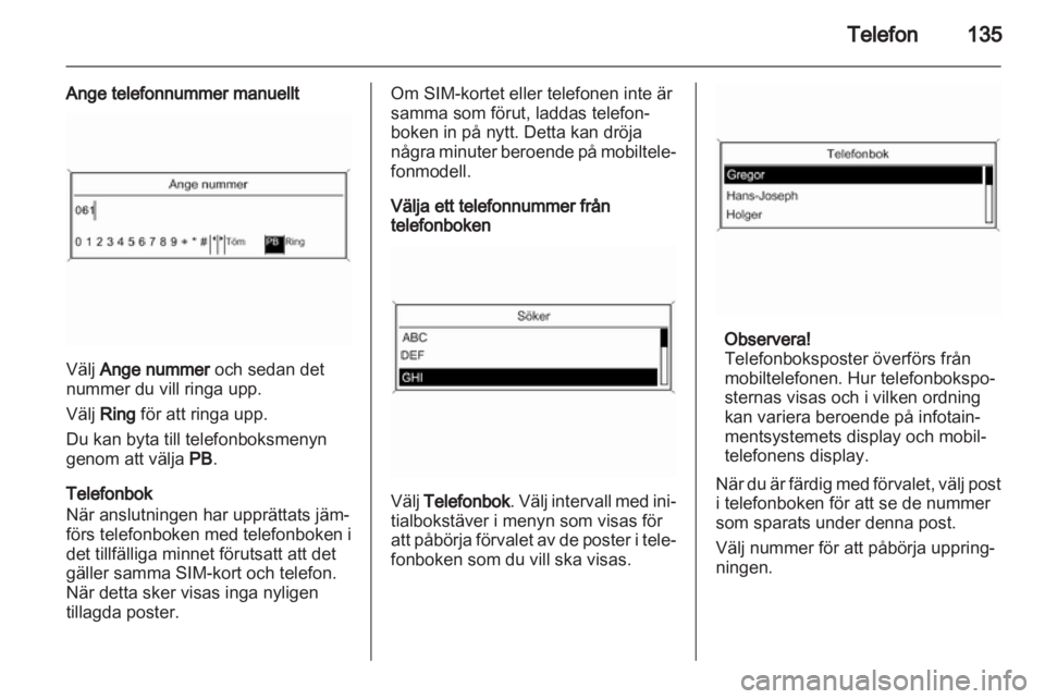 OPEL INSIGNIA 2013.5  Handbok för infotainmentsystem 