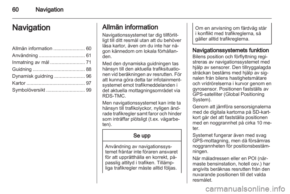 OPEL INSIGNIA 2013.5  Handbok för infotainmentsystem 