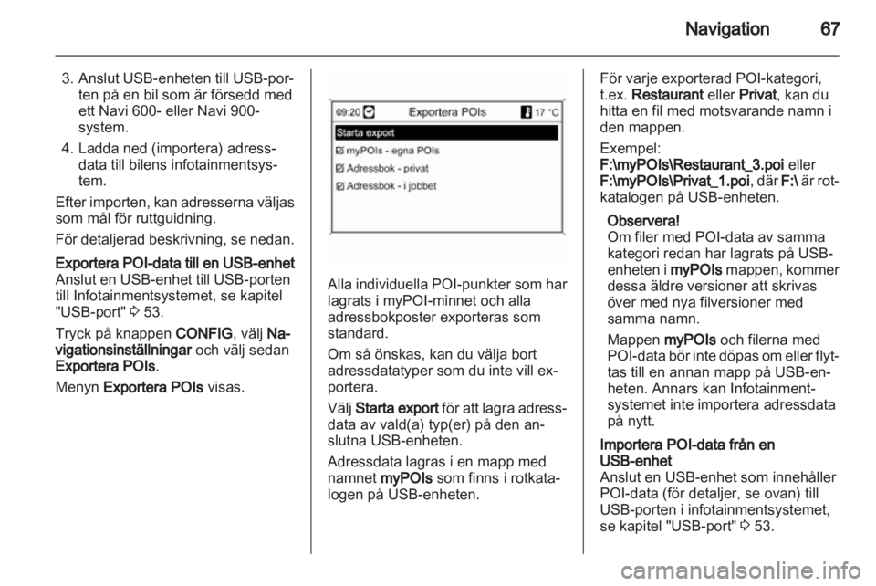 OPEL INSIGNIA 2013.5  Handbok för infotainmentsystem 