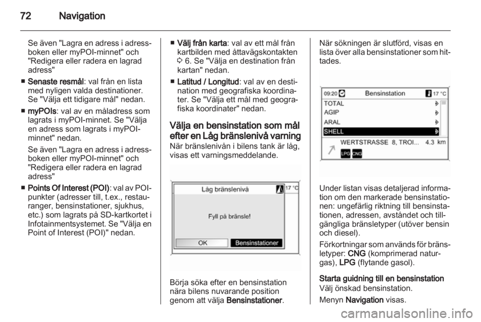 OPEL INSIGNIA 2013.5  Handbok för infotainmentsystem 