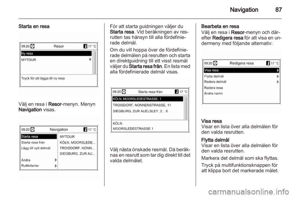OPEL INSIGNIA 2013.5  Handbok för infotainmentsystem 