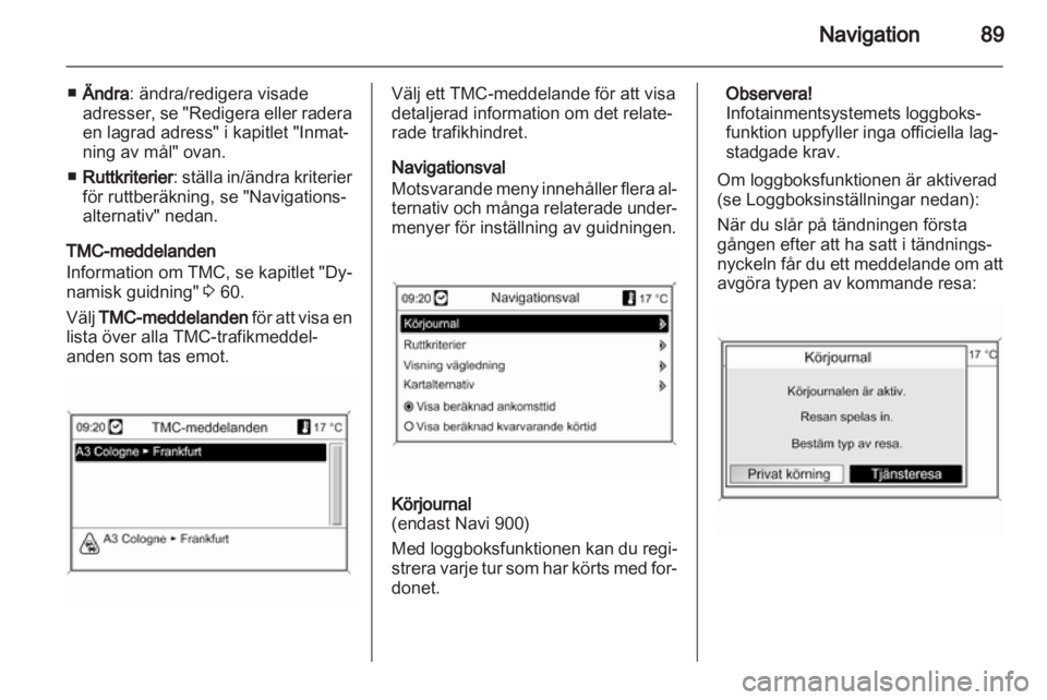 OPEL INSIGNIA 2013.5  Handbok för infotainmentsystem 