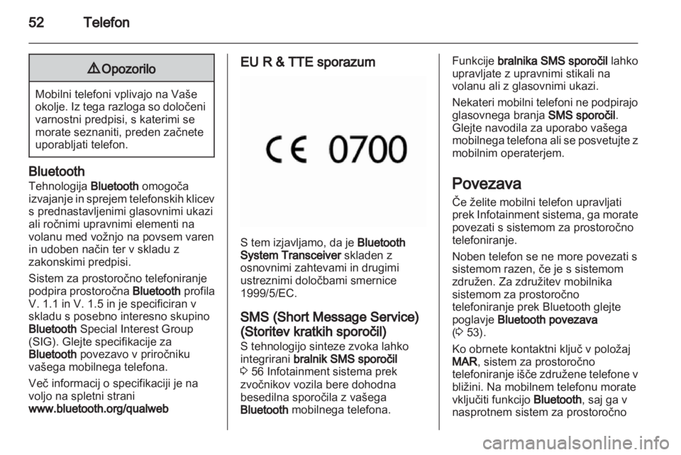 OPEL COMBO D 2013  Navodila za uporabo Infotainment sistema 