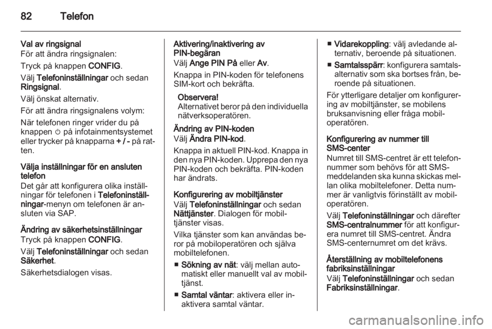 OPEL MOKKA 2013  Handbok för infotainmentsystem 