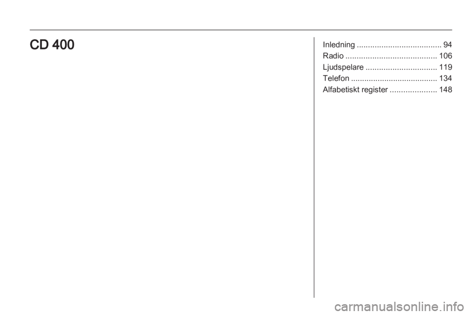 OPEL MOKKA 2013  Handbok för infotainmentsystem 