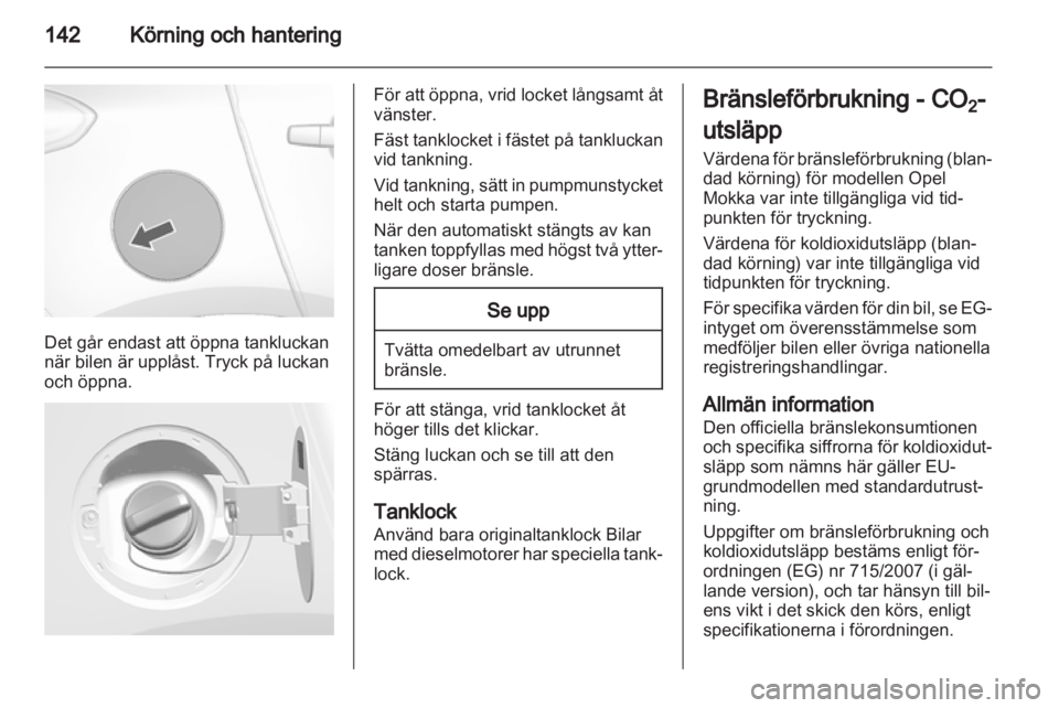 OPEL MOKKA 2013  Instruktionsbok 