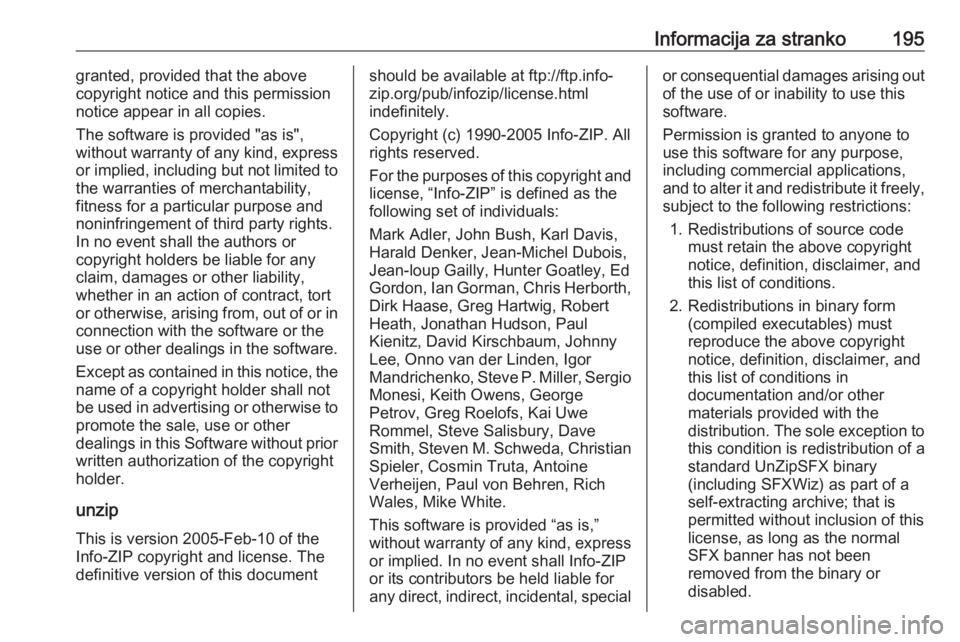 OPEL KARL 2018 Uporabniški priročnik Informacija za stranko195granted, provided that the above
copyright notice and this permission
notice appear in all copies.
The software is provided "as is",
without warranty of any kind, expr OPEL KARL 2018 Uporabniški priročnik Informacija za stranko195granted, provided that the above
copyright notice and this permission
notice appear in all copies.
The software is provided "as is",
without warranty of any kind, expr