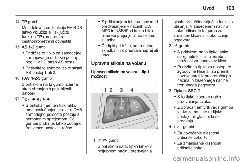 OPEL MOKKA 2013  Navodila za uporabo Infotainment sistema 
