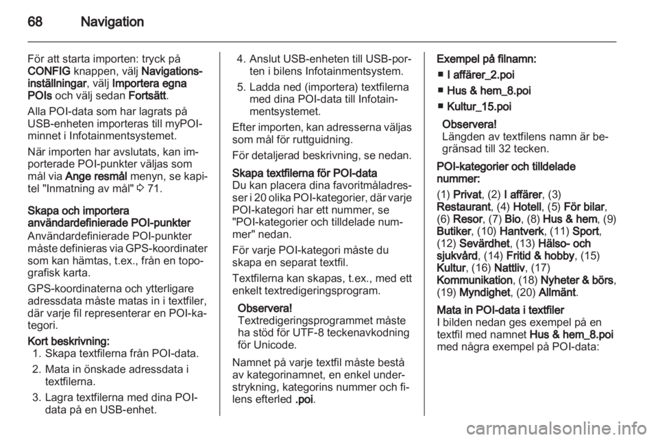 OPEL ZAFIRA C 2013  Handbok för infotainmentsystem 