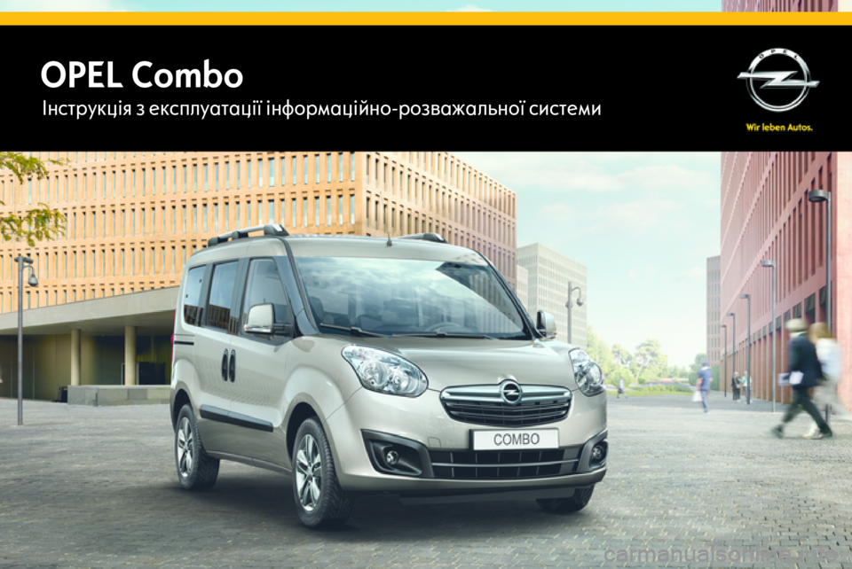OPEL COMBO 2015  Інструкція з експлуатації інформаційно-розважальної системи (in Ukrainian) OPEL ComboІнструкція з експлуатації інформаційно-розважальної системи 