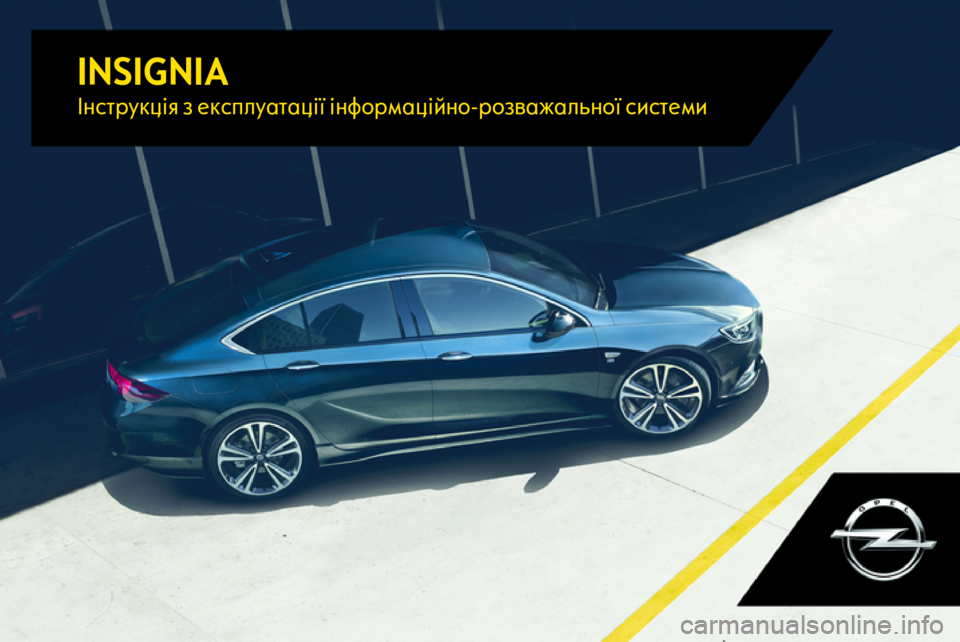 OPEL INSIGNIA BREAK 2017.5  Інструкція з експлуатації інформаційно-розважальної системи (in Ukrainian) INSIGNIAІнструкція з експлуатації інформаційно-розважальної системи 