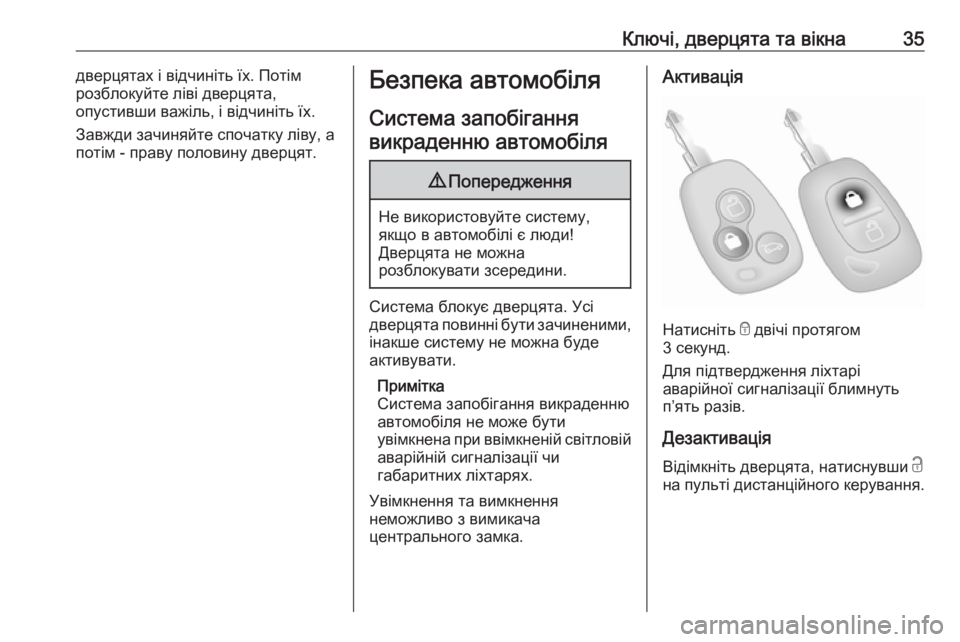 OPEL MOVANO_B 2016  Посібник з експлуатації (in Ukrainian) Ключі, дверцята та вікна35дверцятах і відчиніть їх. Потім
розблокуйте ліві дверцята,
опустивши важіль, і відчи