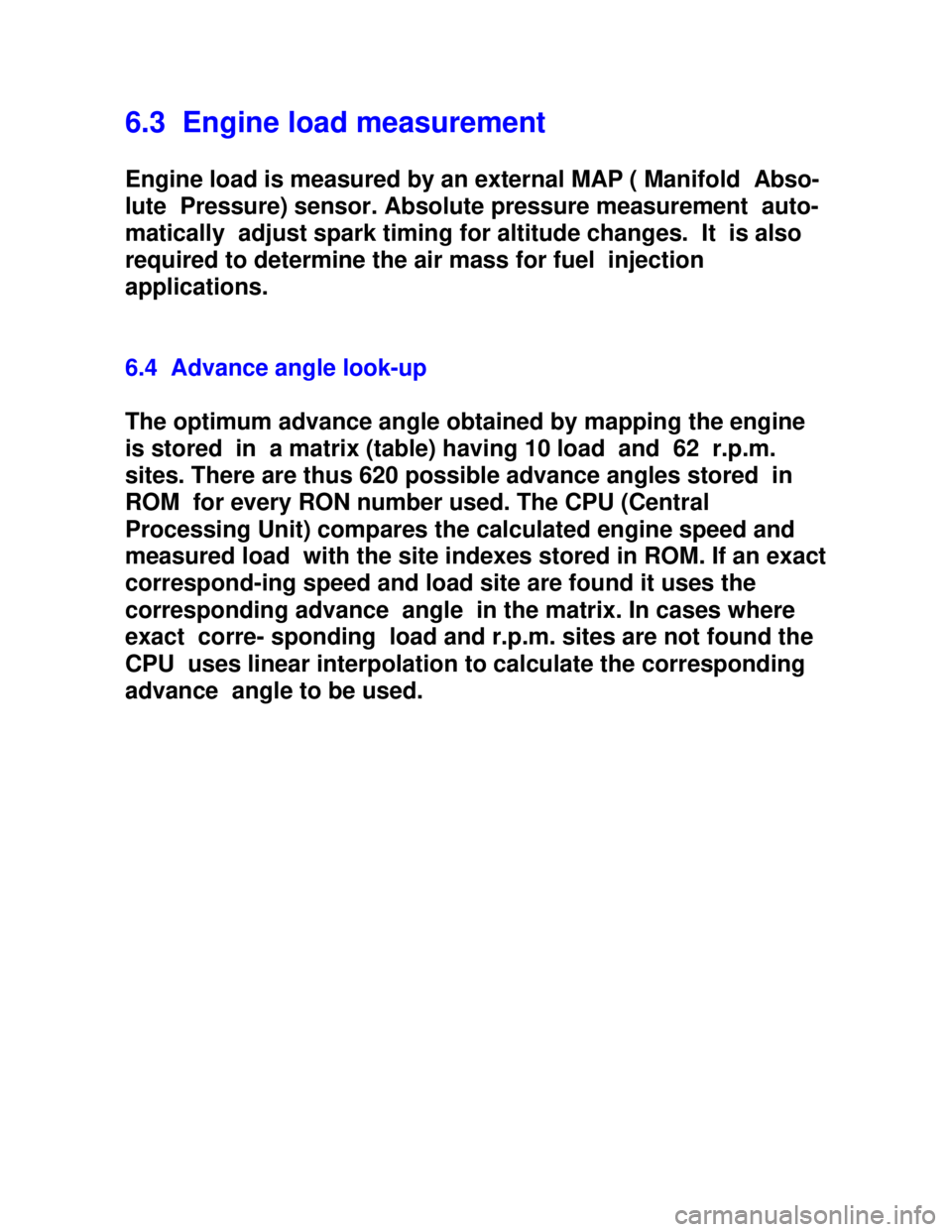 OPEL ASTRA 1991  Electronic Workshop Manual Downloaded from www.Manualslib.com manuals search engine 6.3  Engine load measurement
Engine load is measured by an external MAP ( Manifold  Abso-
lute  Pressure) sensor. Absolute pressure measurement